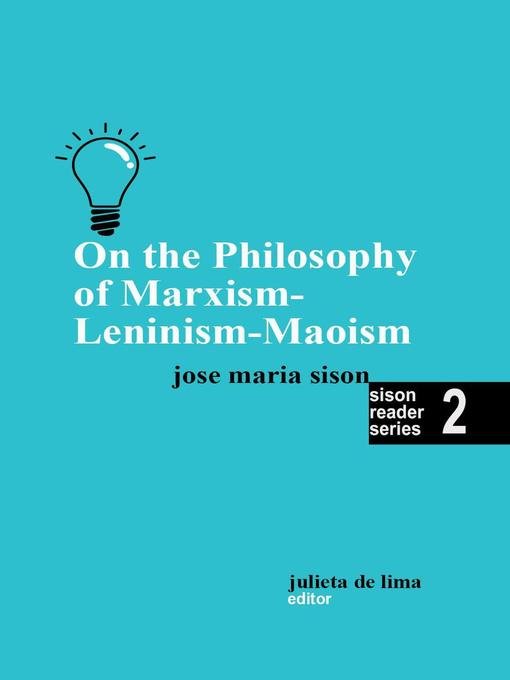 Title details for On the Philosophy of Marxism-Leninism-Maoism by José Maria Sison - Available
